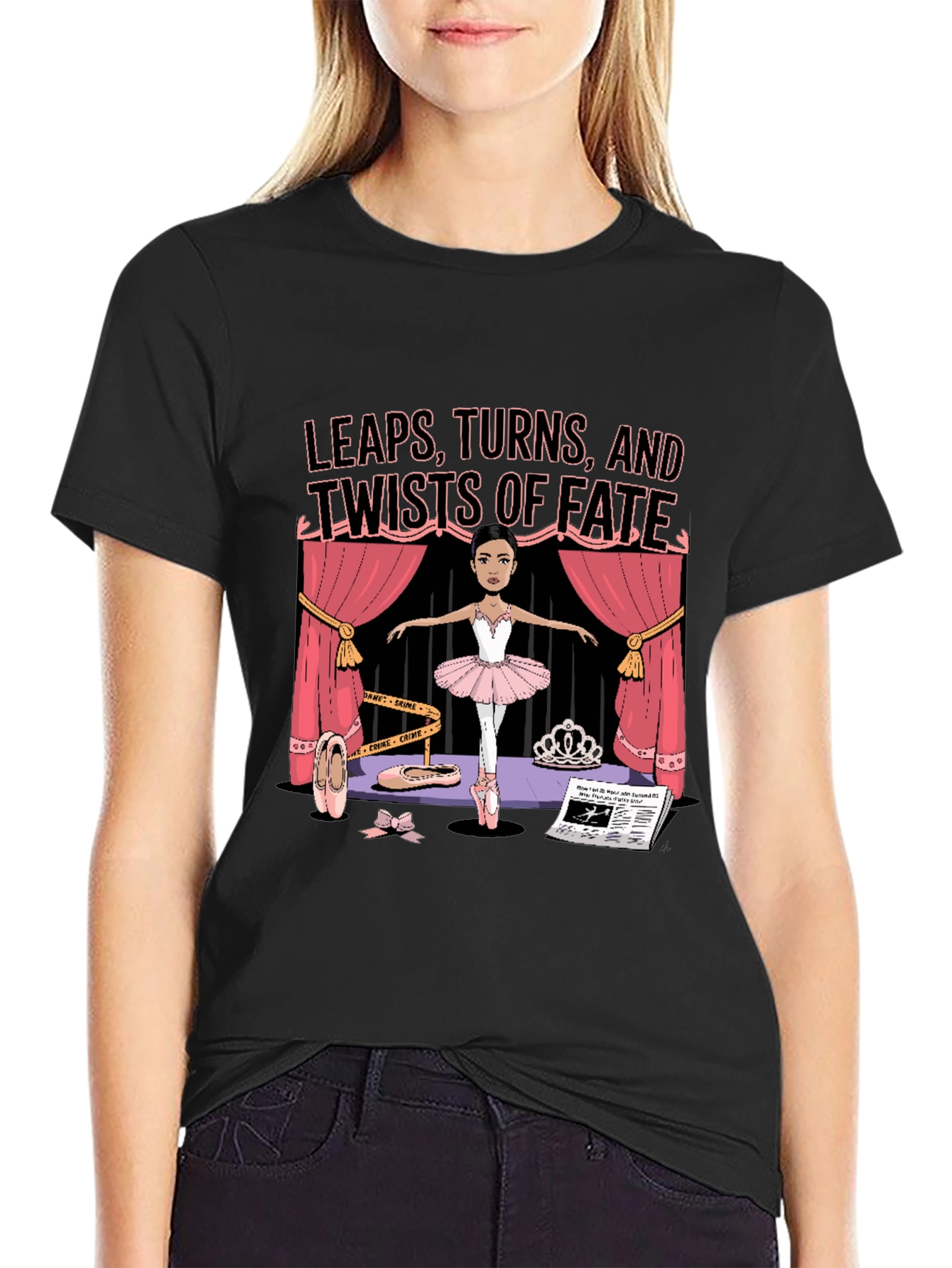 Leaps Turns Twists of Fate Ballet T-Shirt