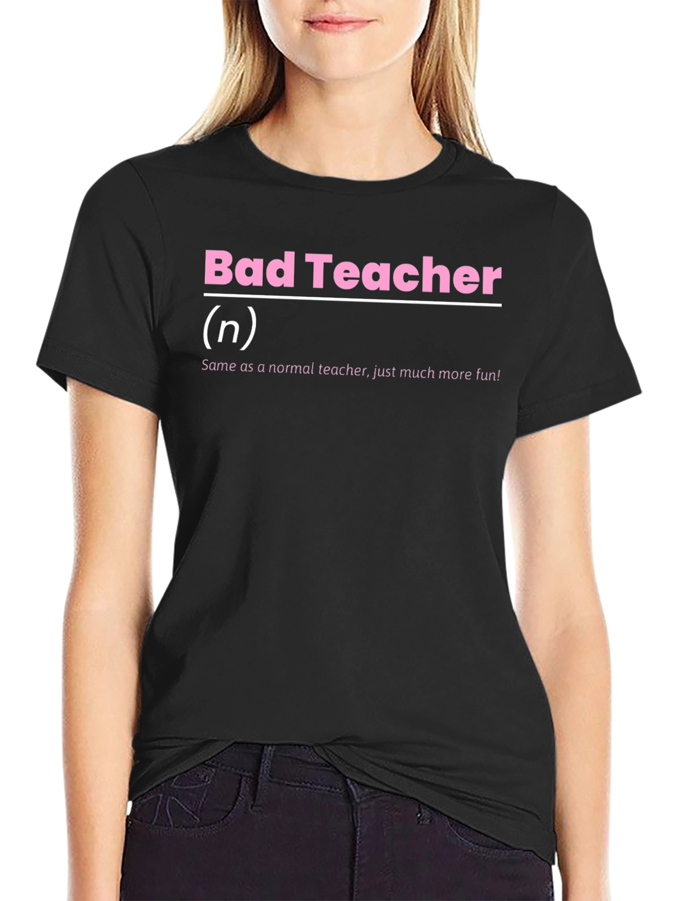 Bad Teacher Definition T-Shirt - Funny Teacher Gift