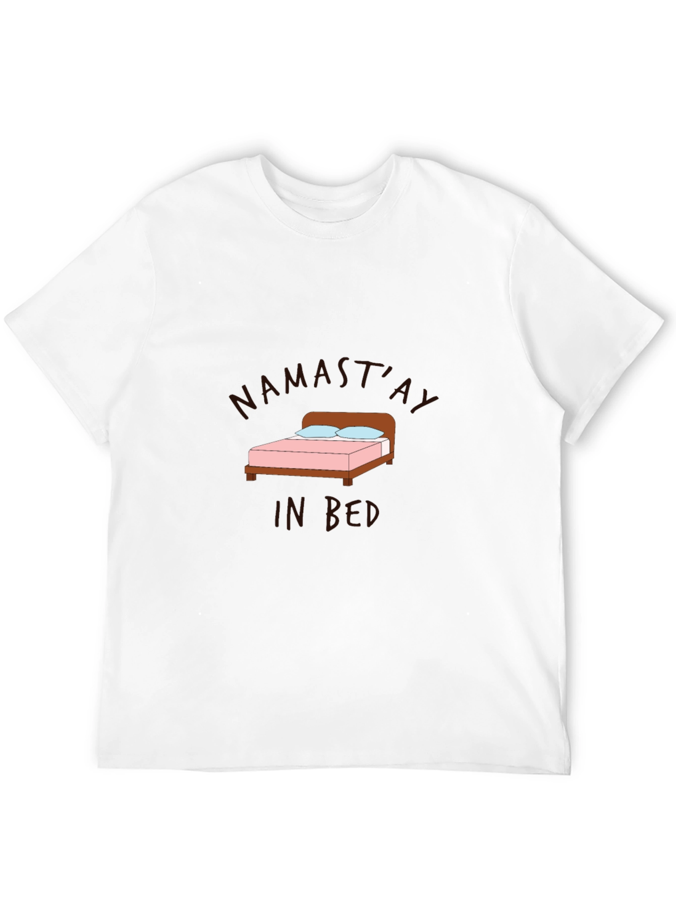 Namastay in Bed Graphic T-Shirt