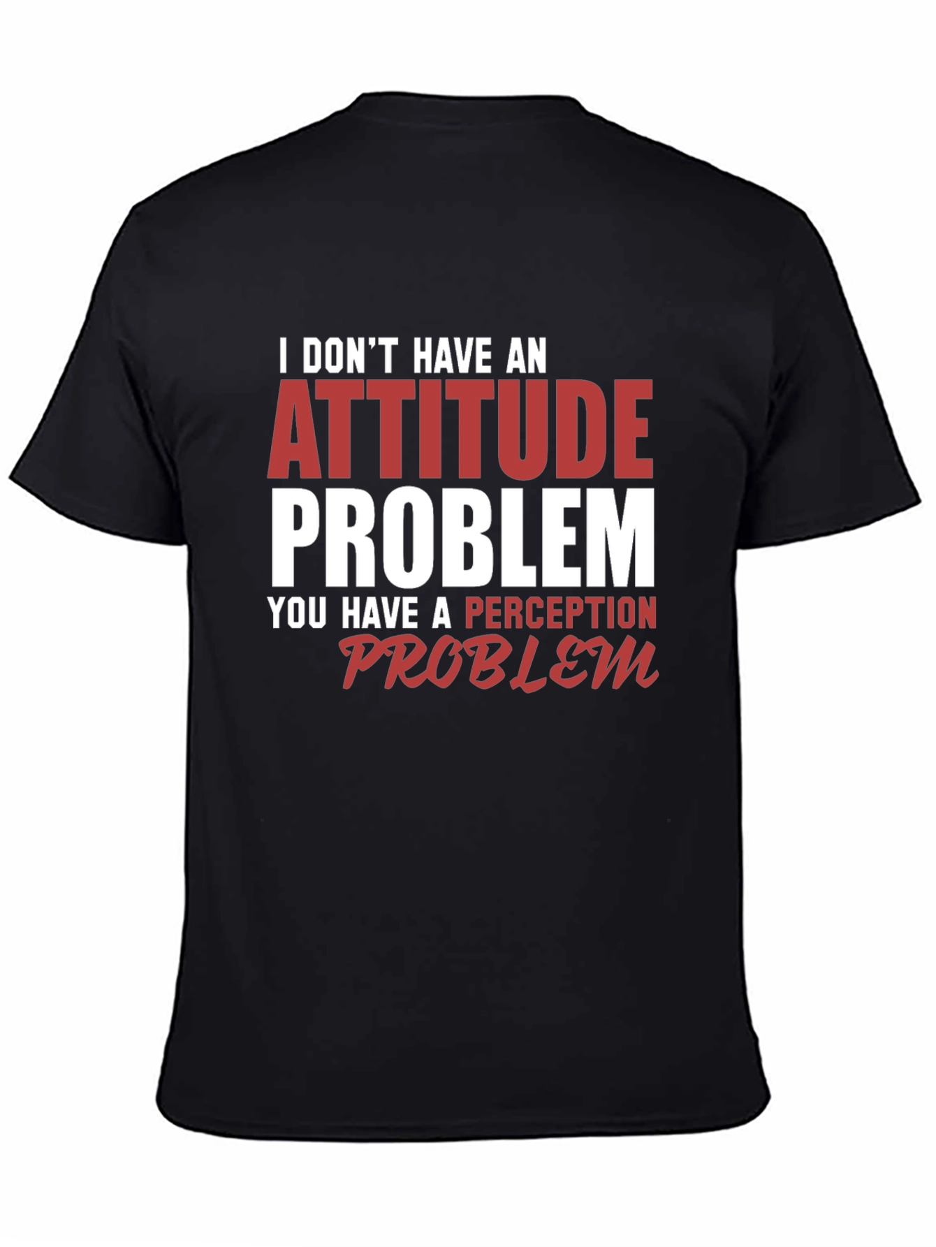 Attitude Problem Graphic Tee - Funny Slogan T-Shirt