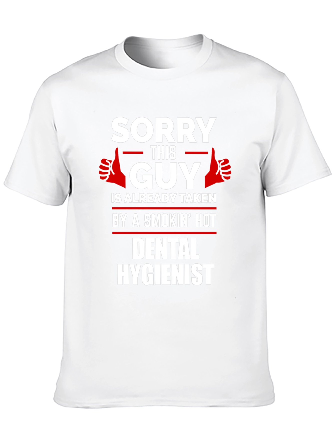 Sorry This Guy Taken Dental Hygienist T-Shirt