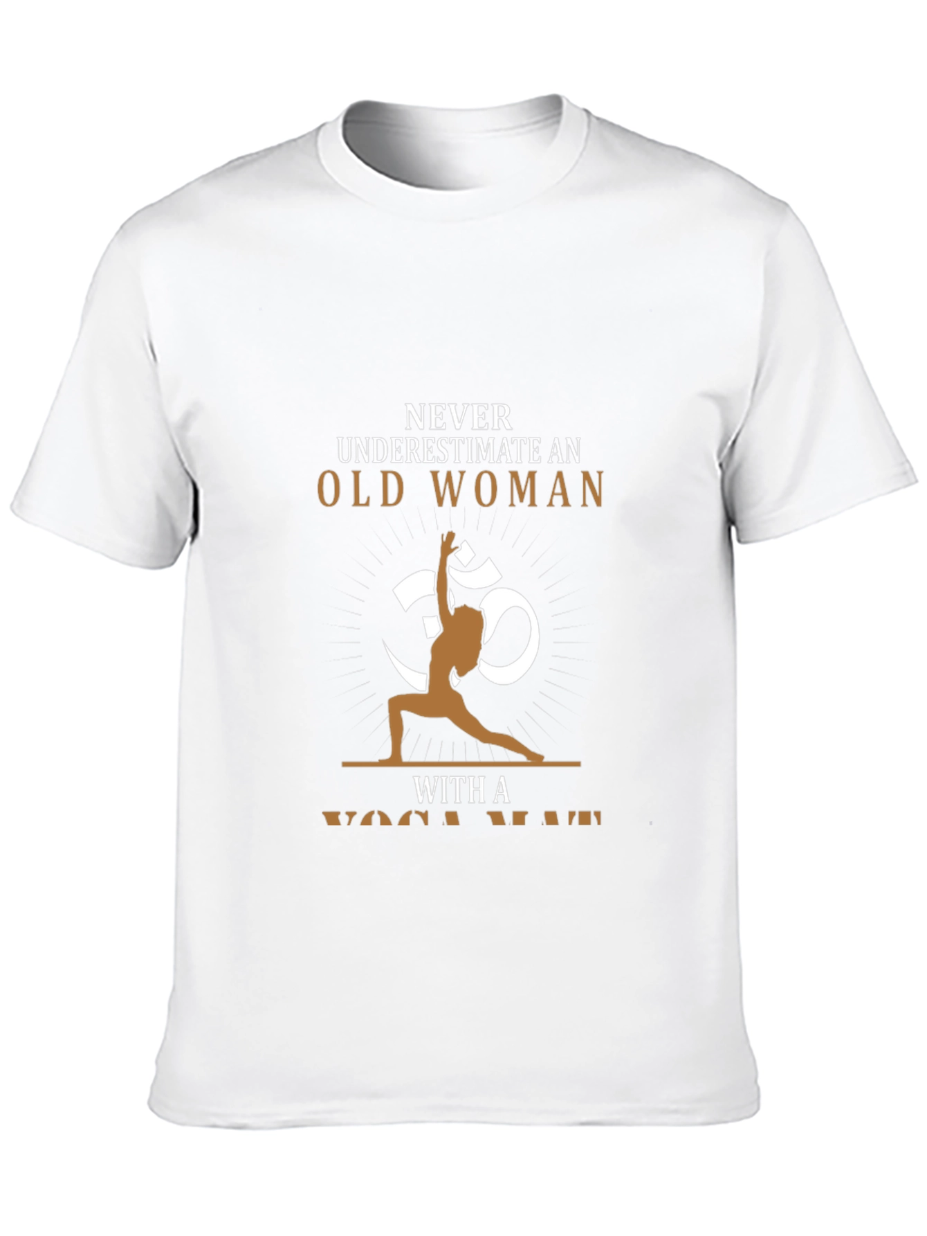 Never Underestimate Old Woman Yoga T-Shirt