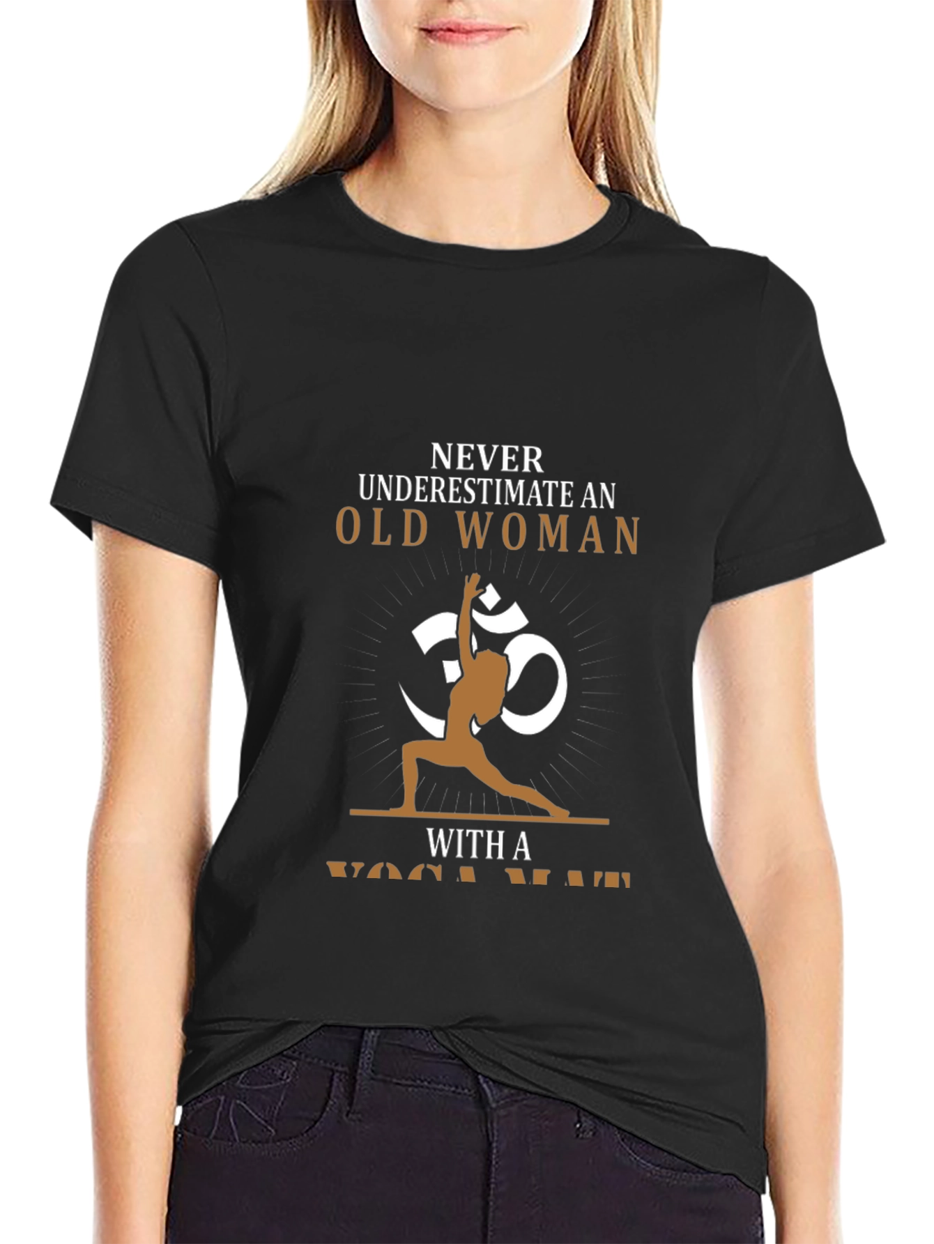 Never Underestimate Old Woman Yoga T-Shirt