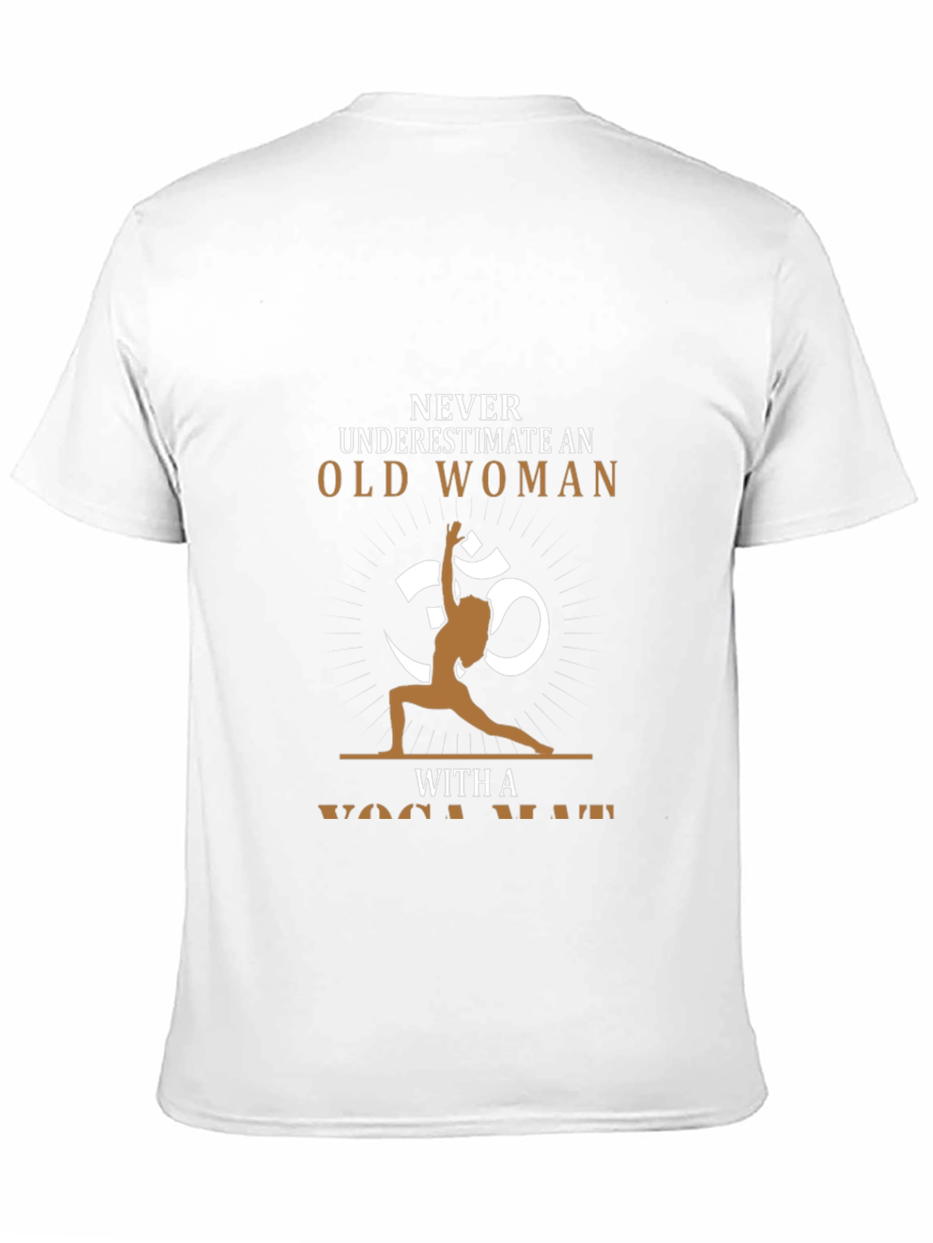 Never Underestimate Old Woman Yoga T-Shirt