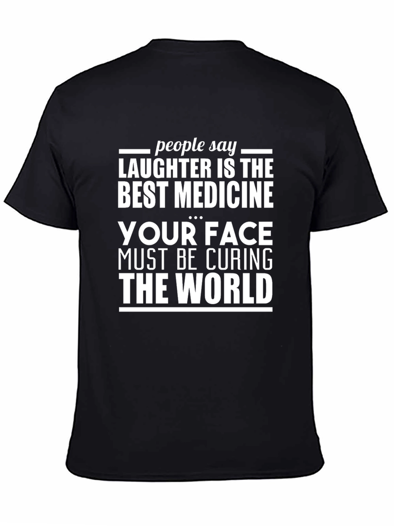 Humorous T-Shirt: Laughter is the Best Medicine