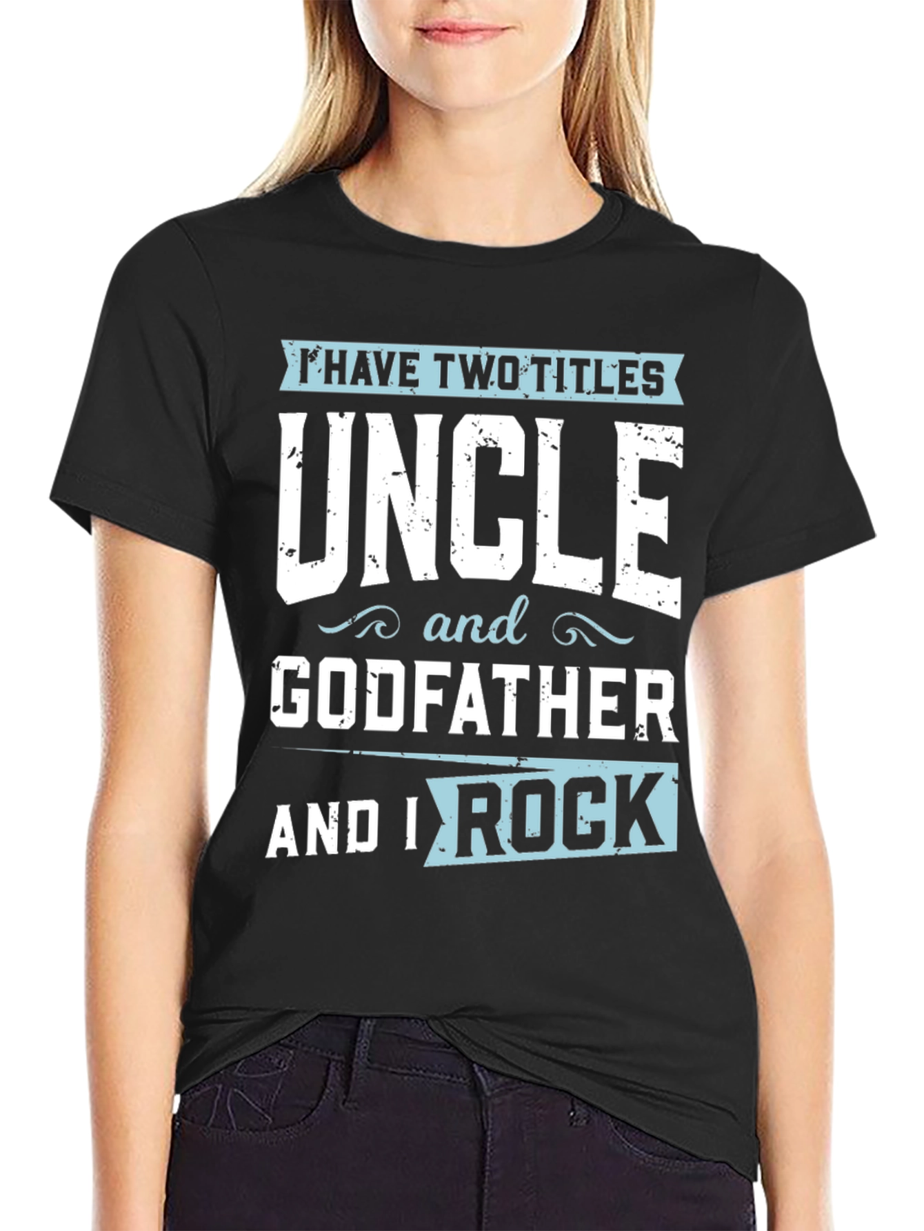 Uncle & Godfather T-Shirt - I Have Two Titles