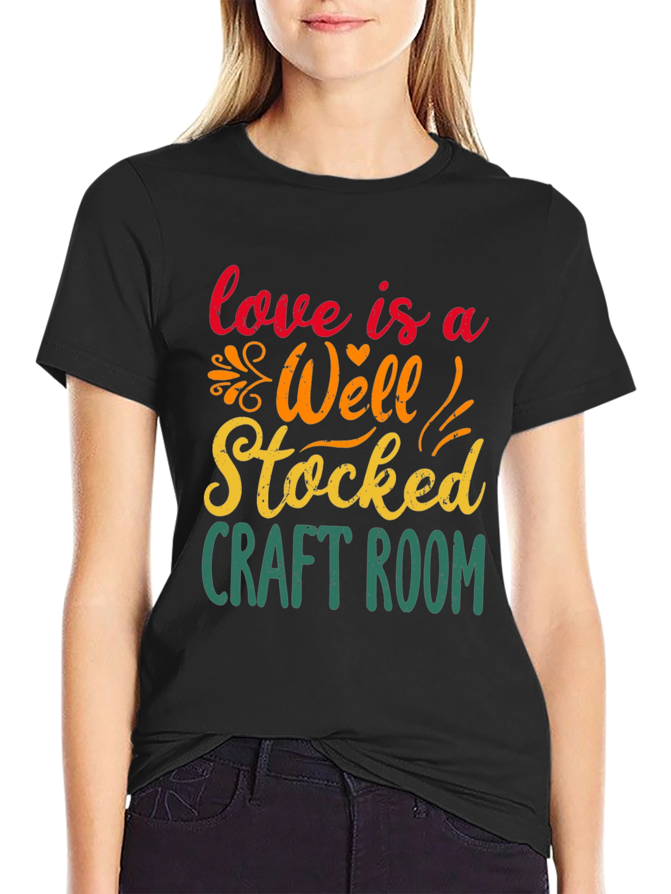 Craft Room T-Shirt: Love Is A Well-Stocked Room