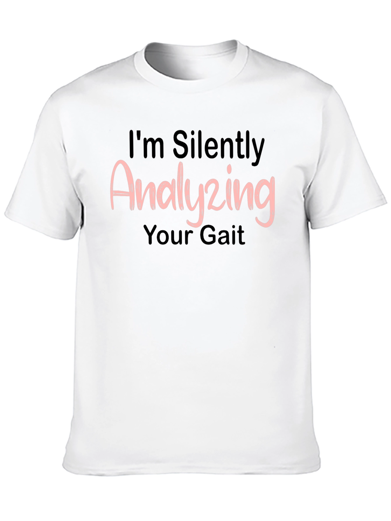 Analyzing Your Gait T-Shirt - Funny Novelty Tee