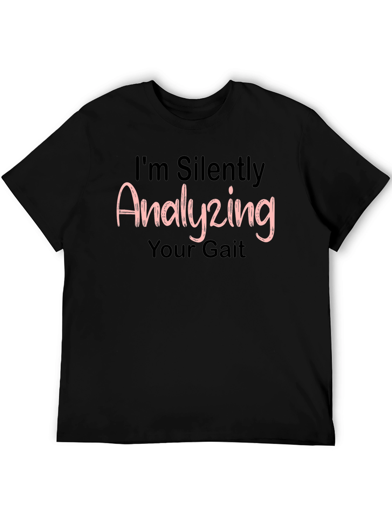 Analyzing Your Gait T-Shirt - Funny Novelty Tee