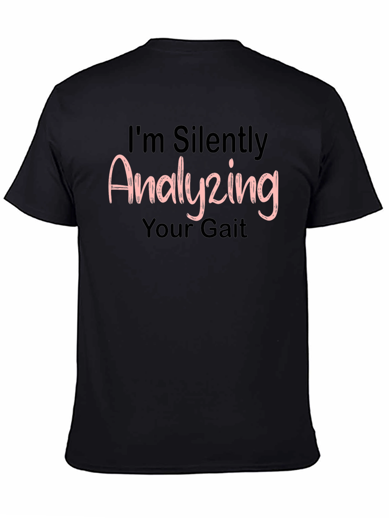 Analyzing Your Gait T-Shirt - Funny Novelty Tee