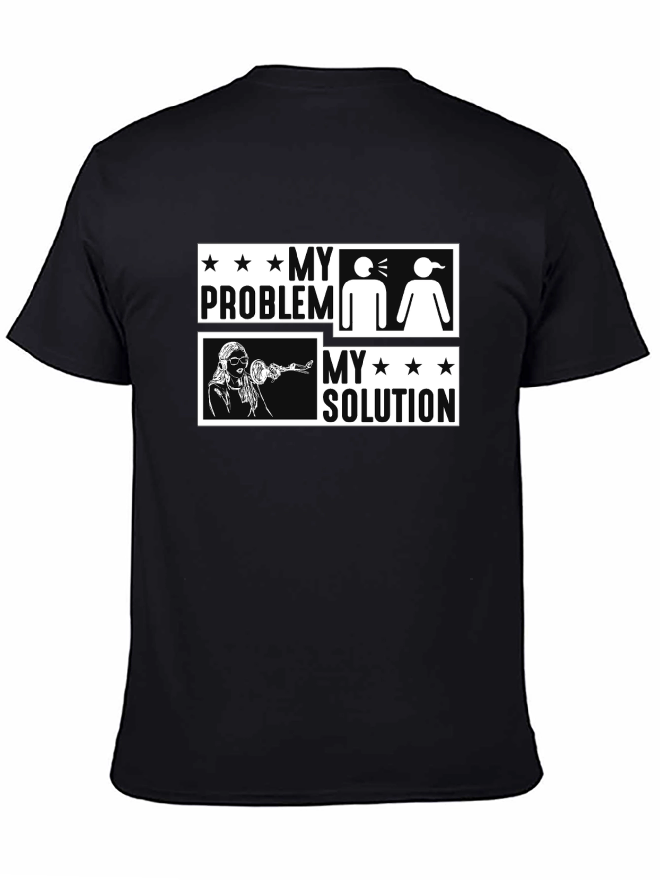 My Problem My Solution Funny Graphic Tee