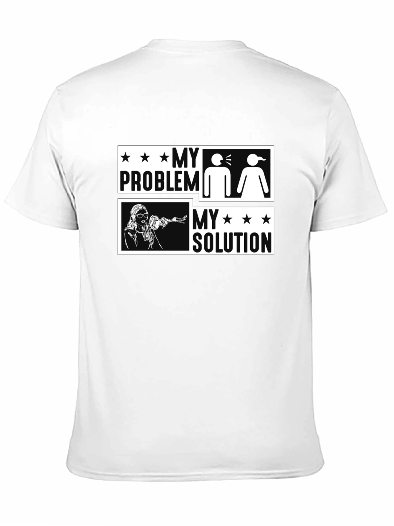 My Problem My Solution Funny Graphic Tee