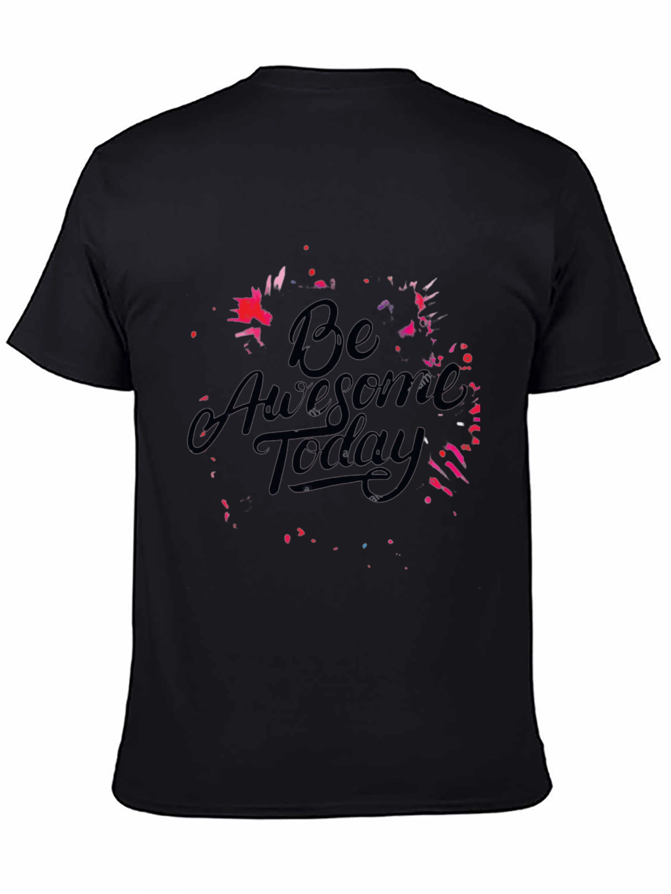 Be Awesome Today Black T-Shirt - Motivational Graphic Tee