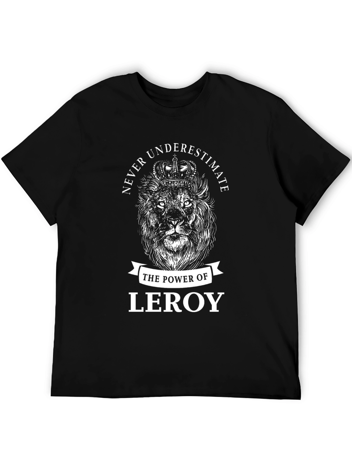 Never Underestimate Leroy Lion Graphic T-Shirt
