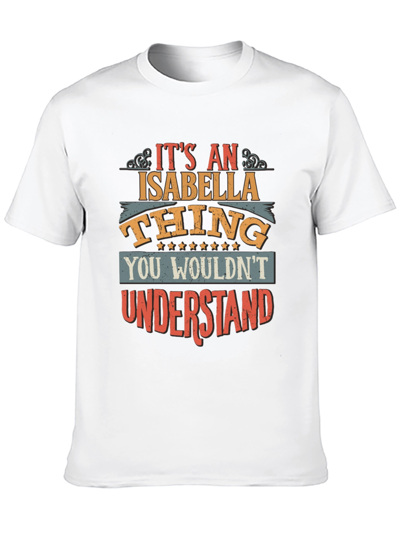 Its An Isabella Thing T-Shirt