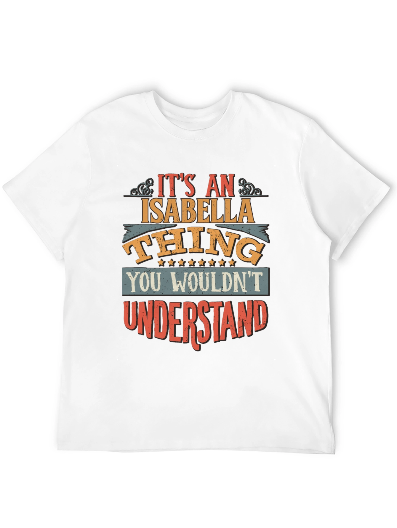Its An Isabella Thing T-Shirt