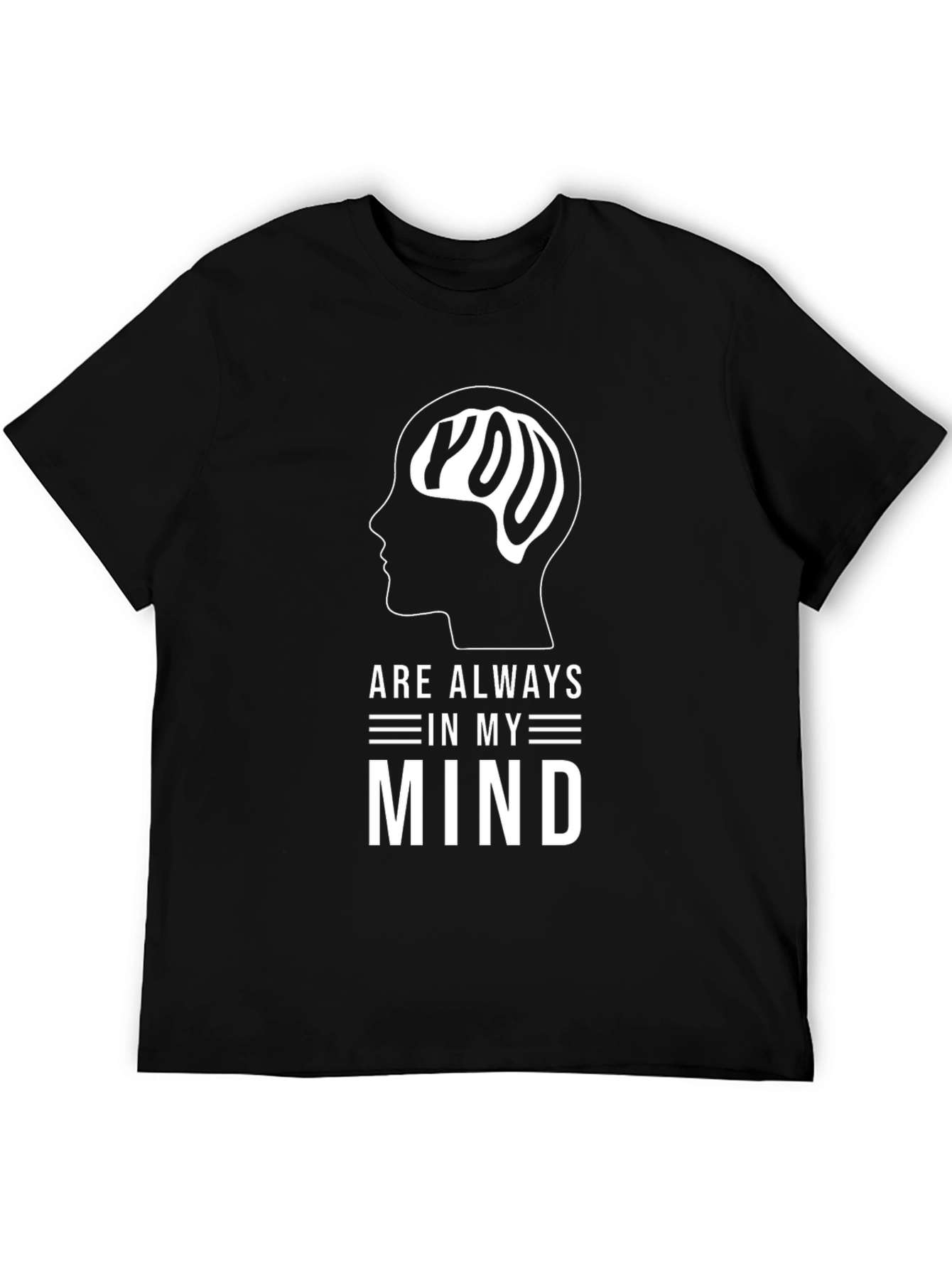 You Are Always In My Mind Graphic Tee