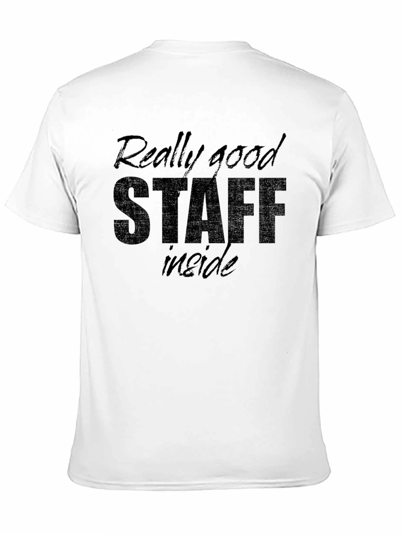 Really Good Staff Inside Black T-Shirt