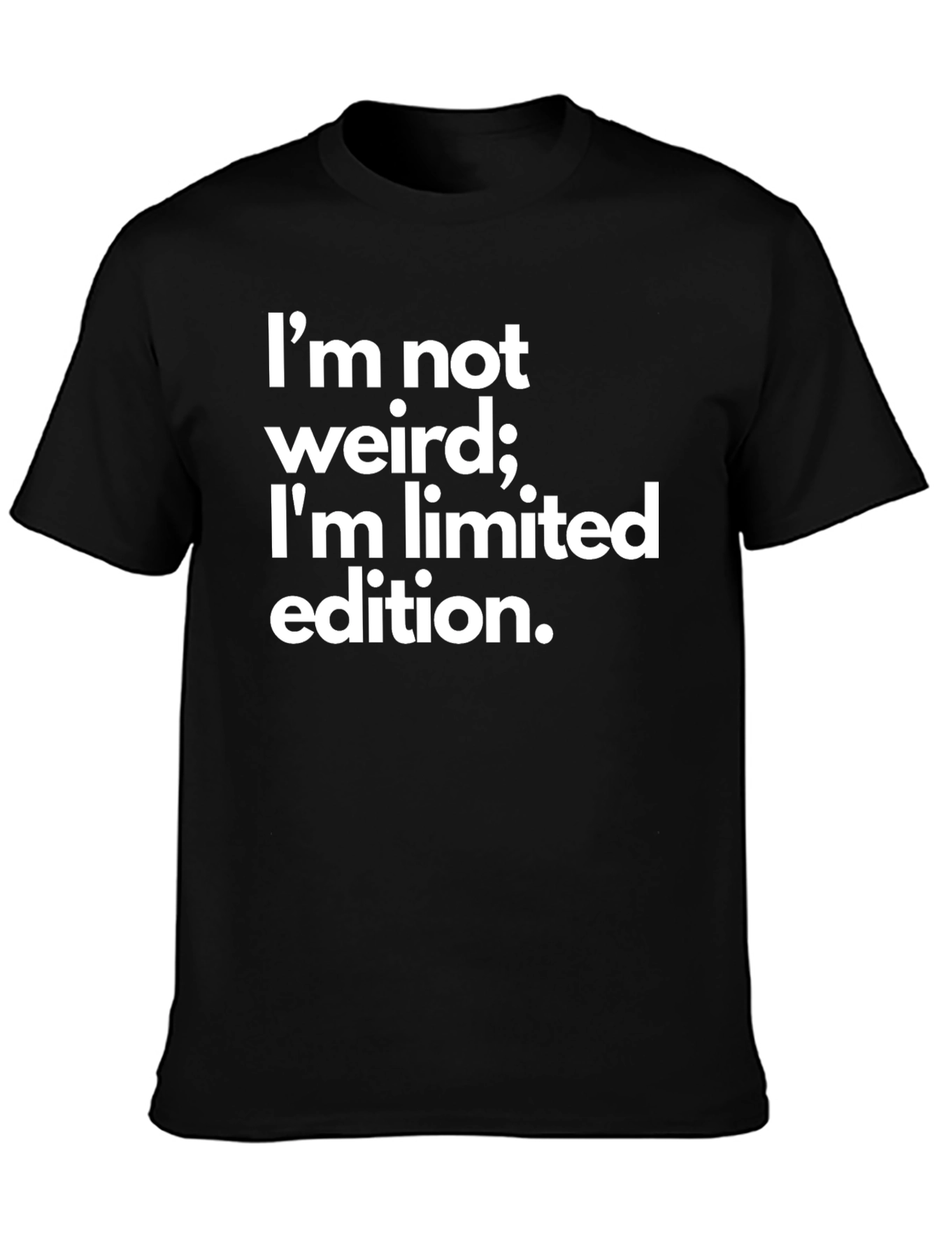Limited Edition Slogan Tee - Funny Graphic T-Shirt