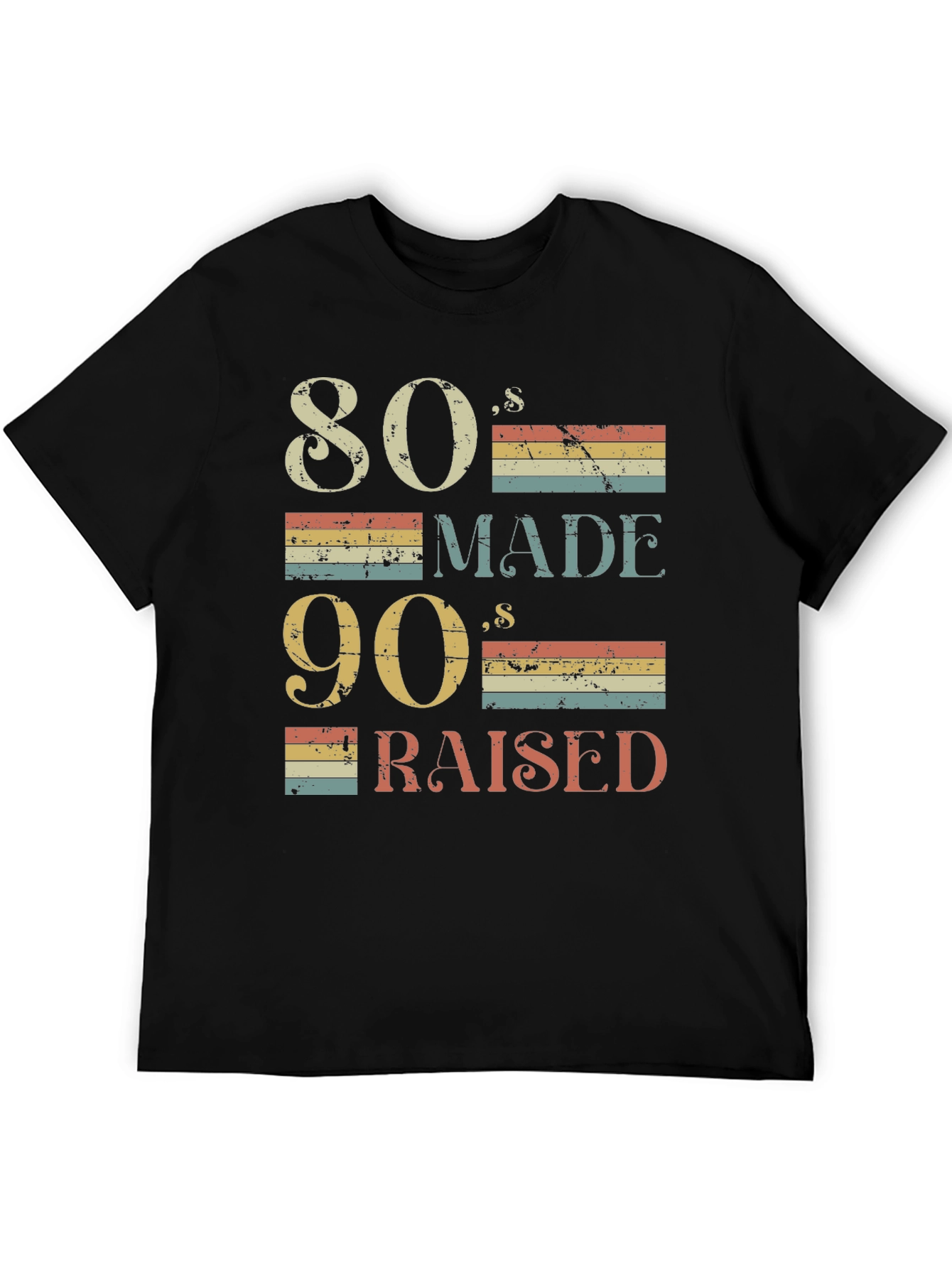 80s Made 90s Raised Retro T-Shirt