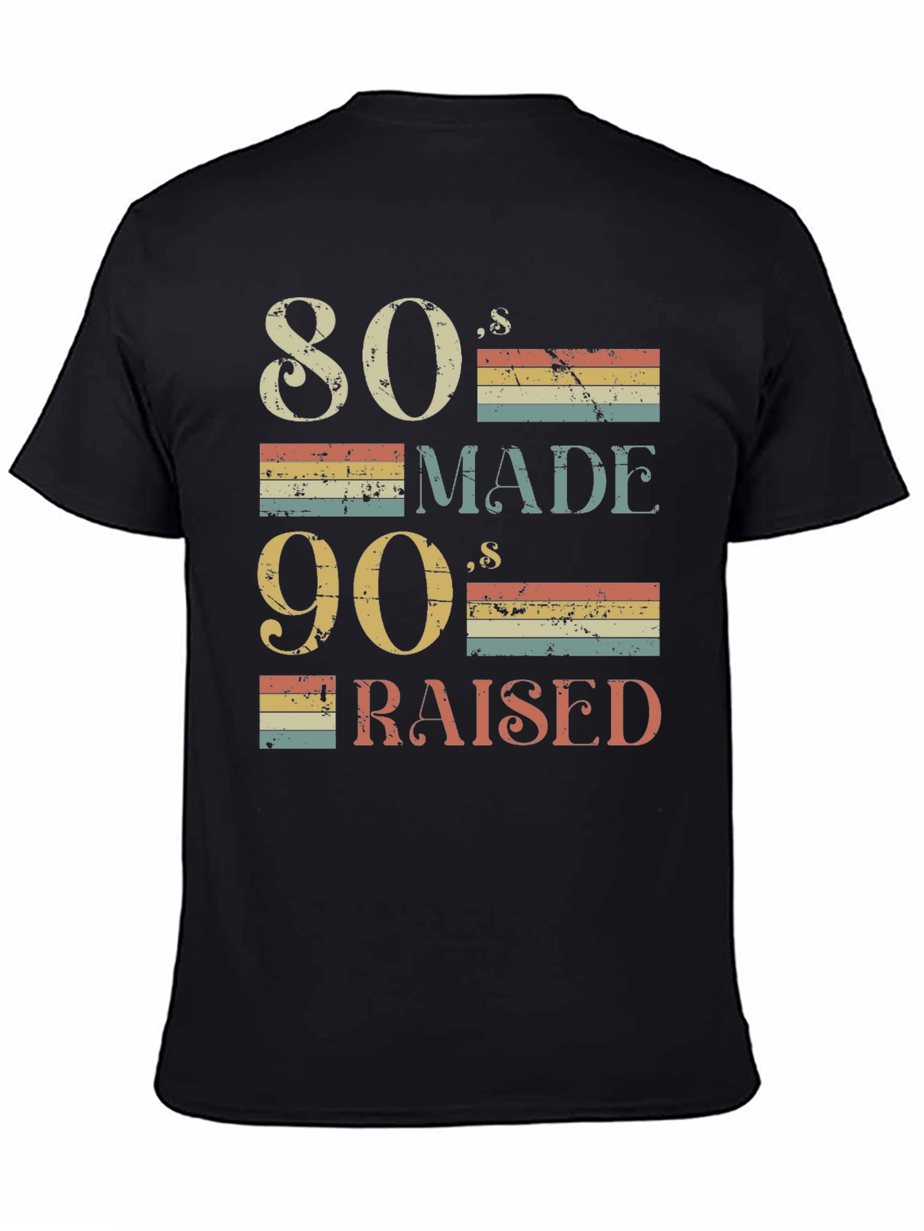 80s Made 90s Raised Retro T-Shirt