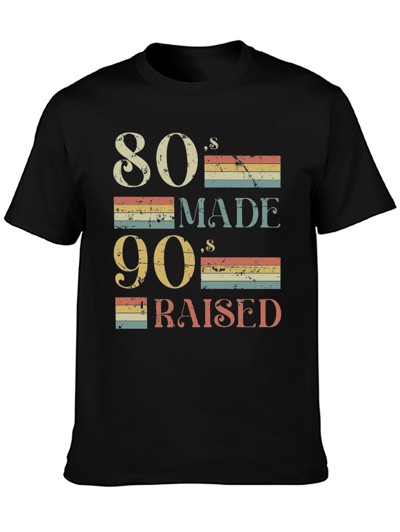 80s Made 90s Raised Retro T-Shirt