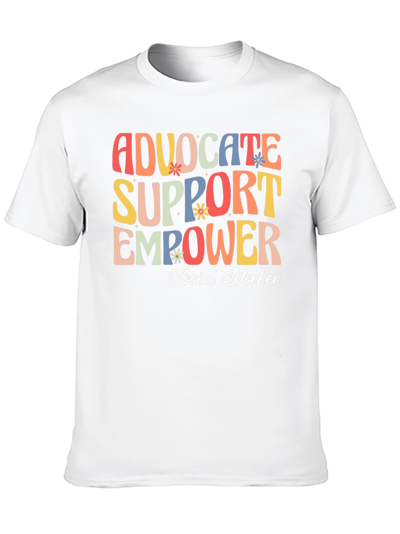 Advocate Support Empower Social Worker T-Shirt