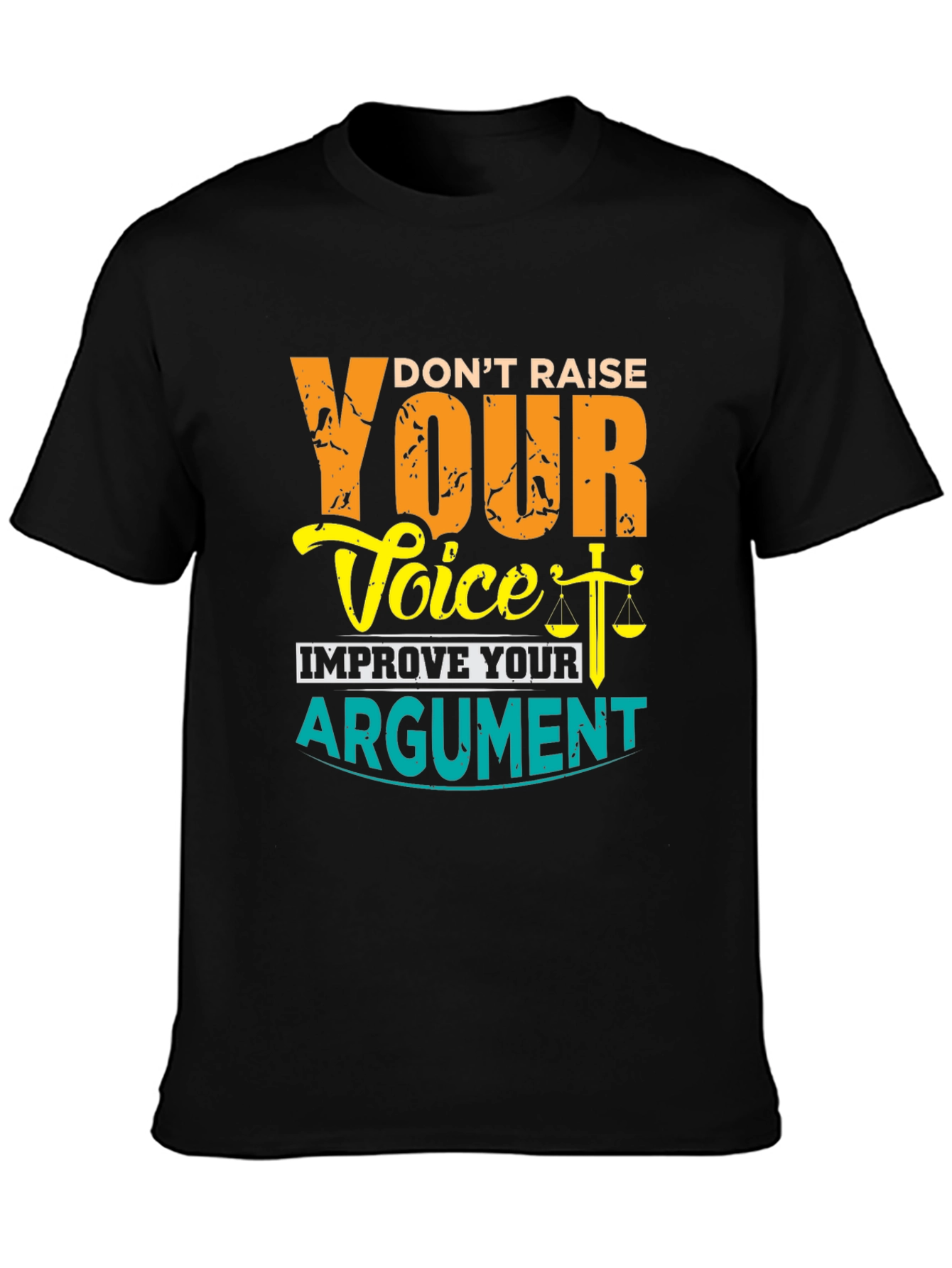 Dont Raise Your Voice Improve Your Argument T-Shirt
