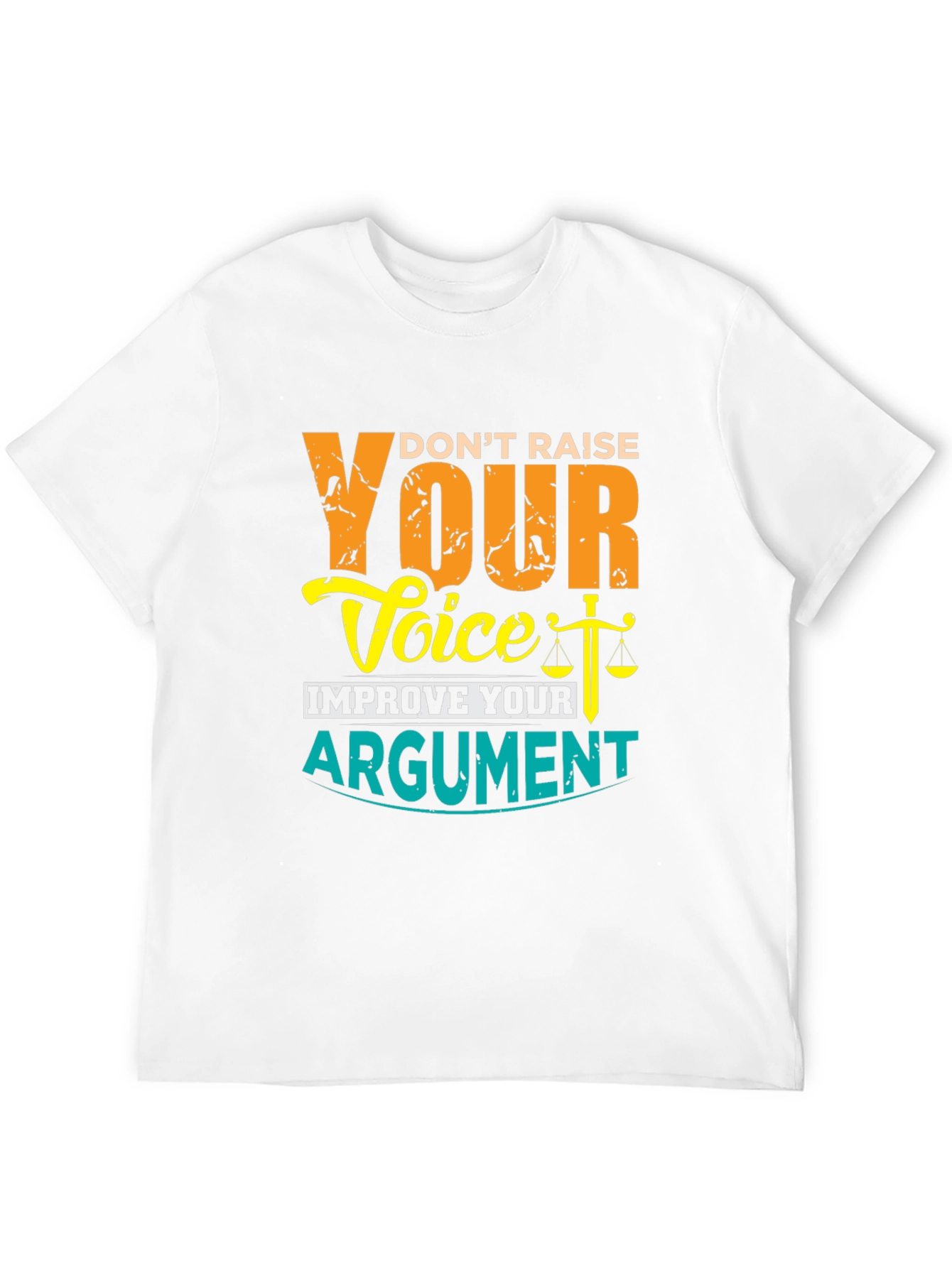 Dont Raise Your Voice Improve Your Argument T-Shirt