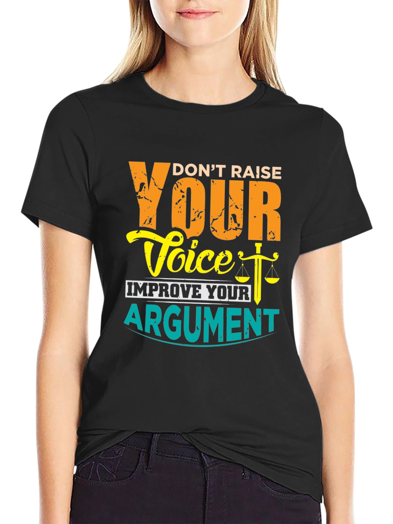 Dont Raise Your Voice Improve Your Argument T-Shirt
