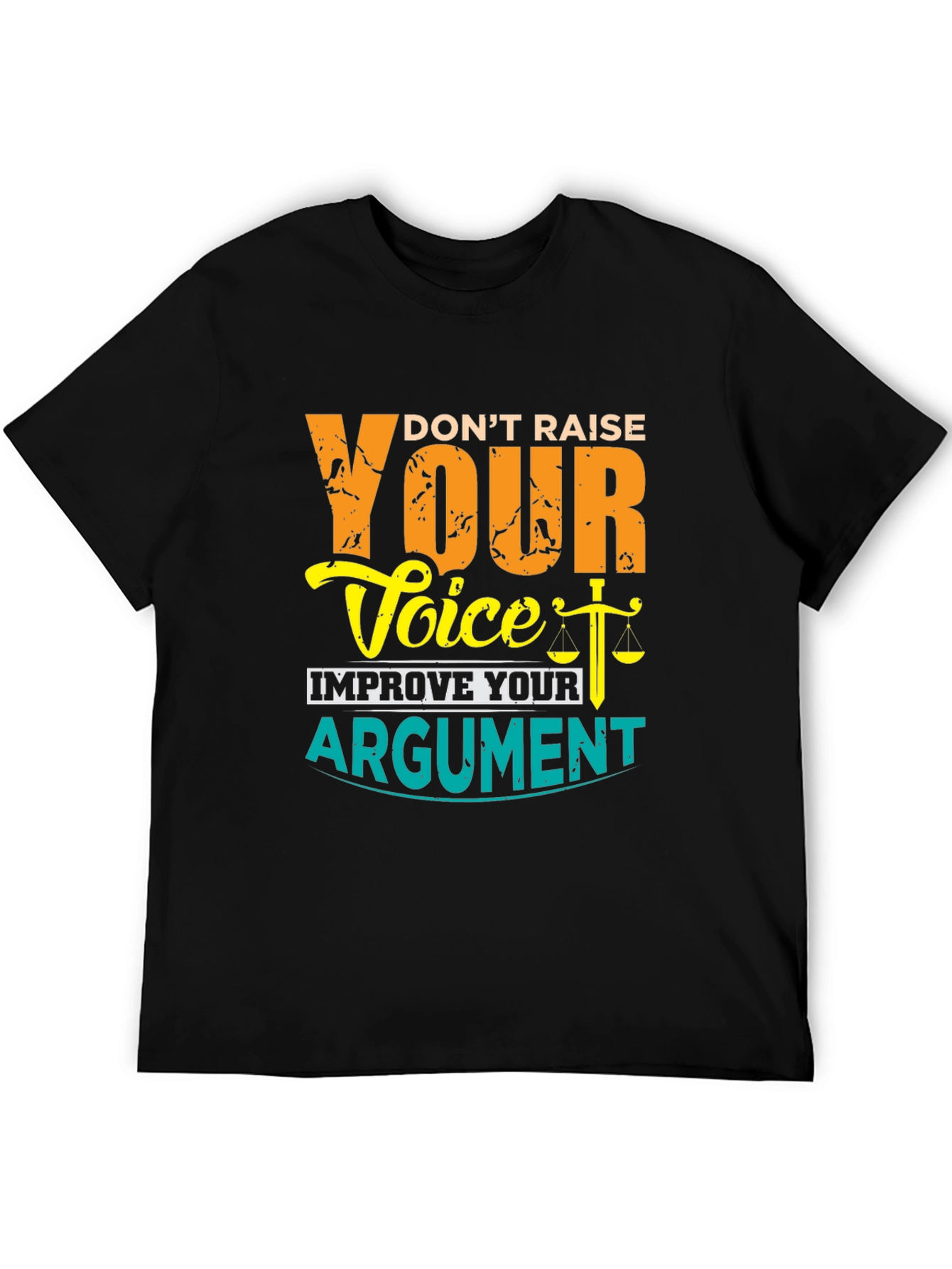Dont Raise Your Voice Improve Your Argument T-Shirt