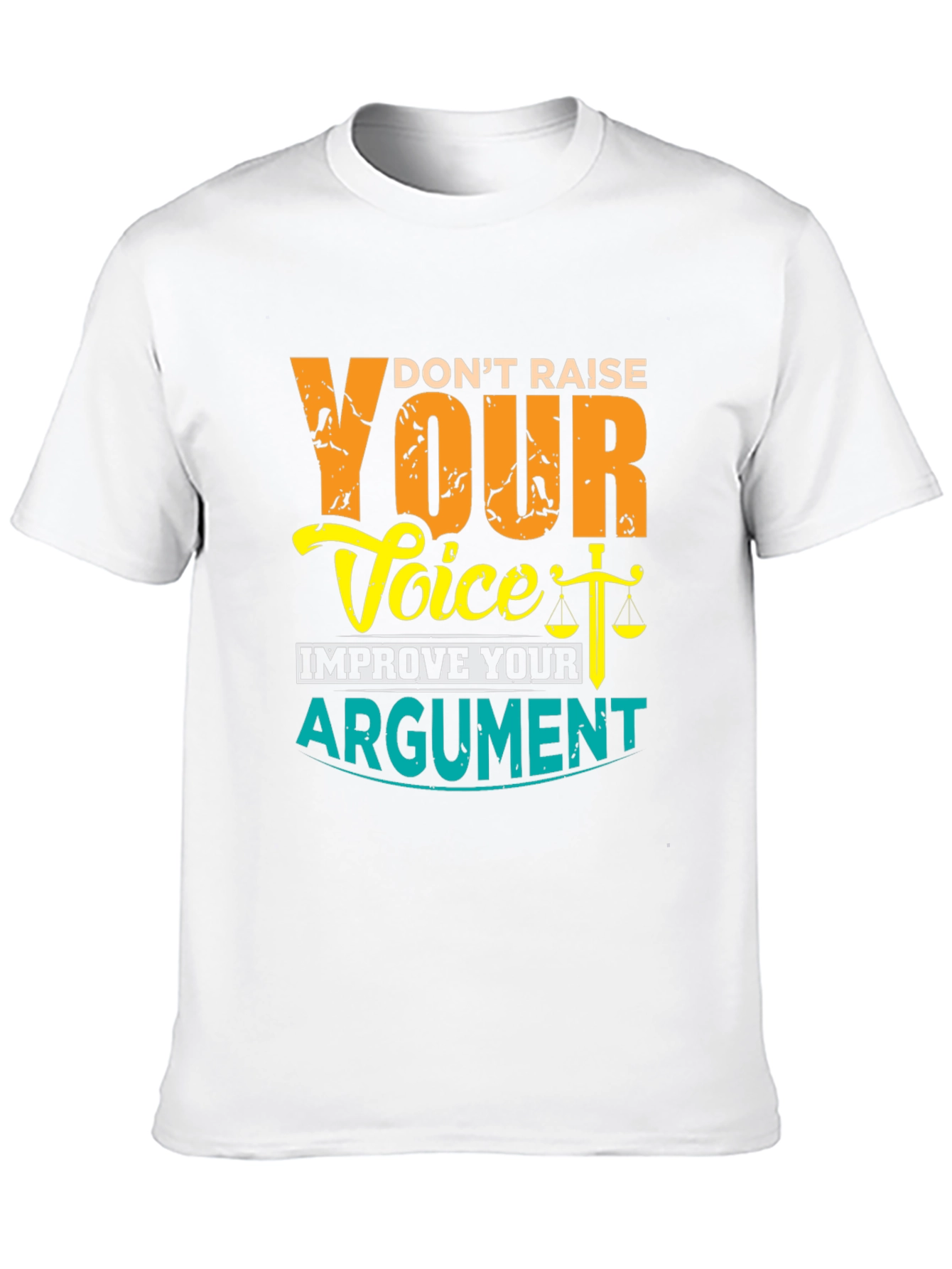 Dont Raise Your Voice Improve Your Argument T-Shirt