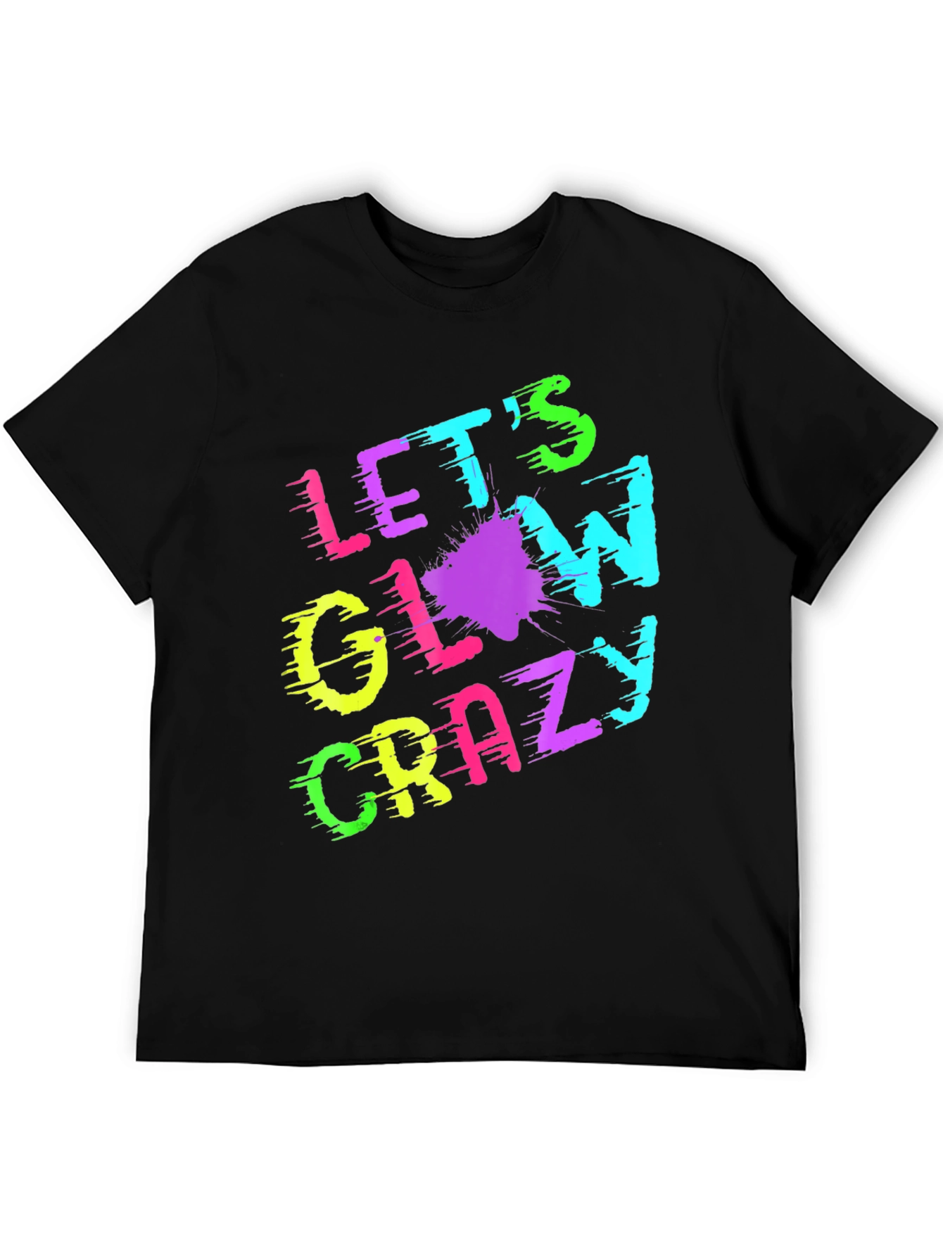 Lets Glow Crazy T-Shirt - Neon Print