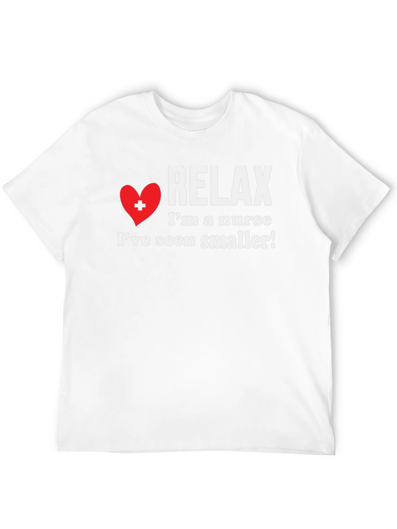 Relax Im a Nurse T-Shirt