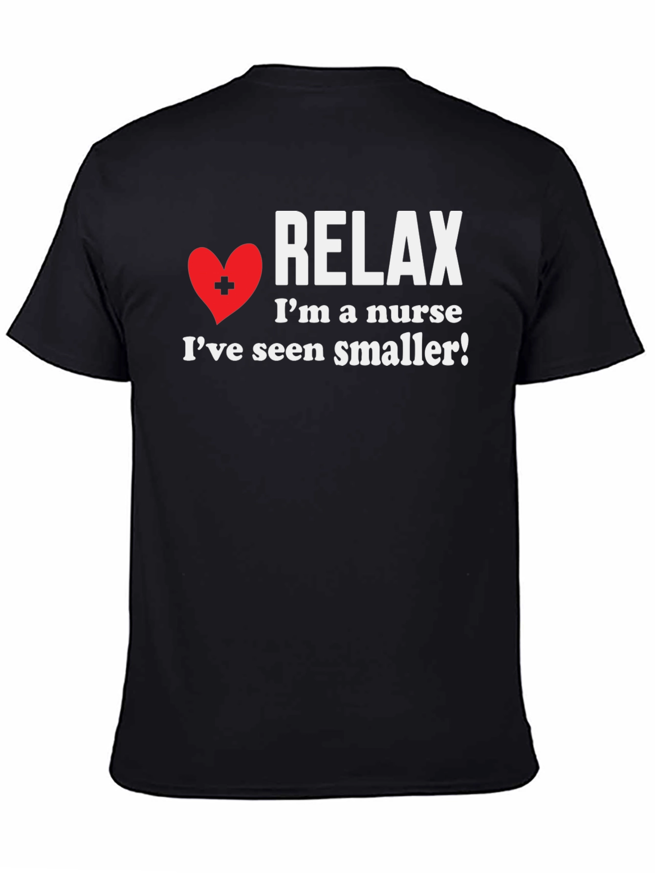 Relax Im a Nurse T-Shirt