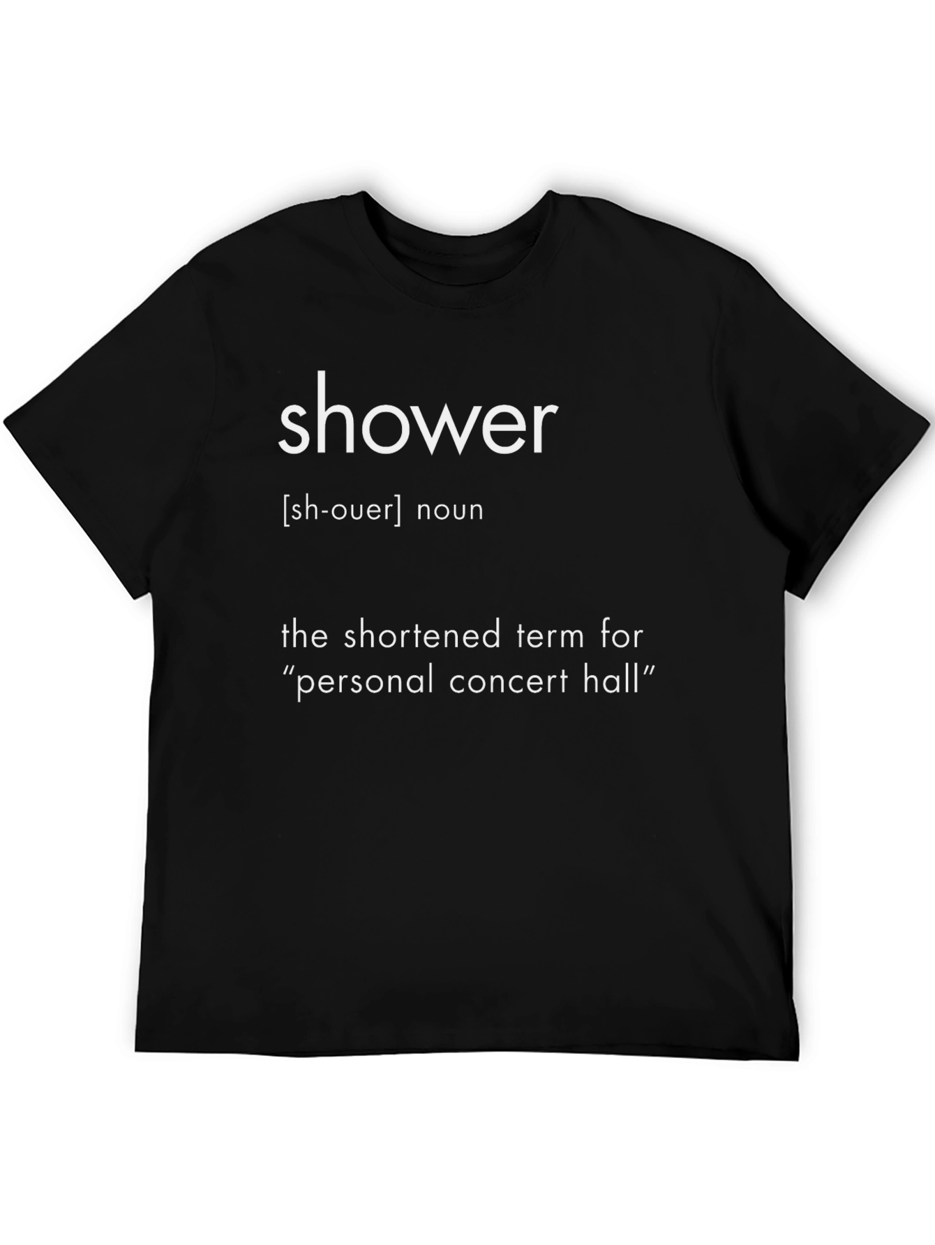 Shower Definition Graphic Tee - Personal Concert Hall T-Shirt