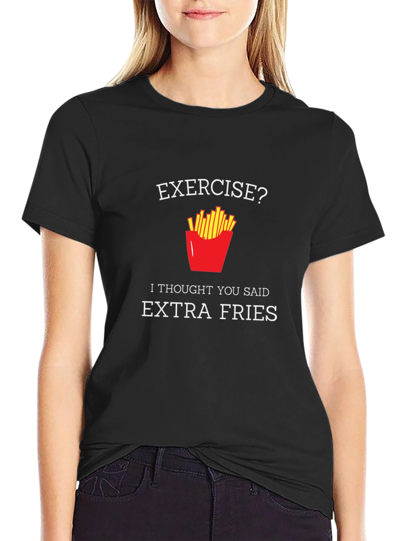 Exercise? Extra Fries! Black T-Shirt