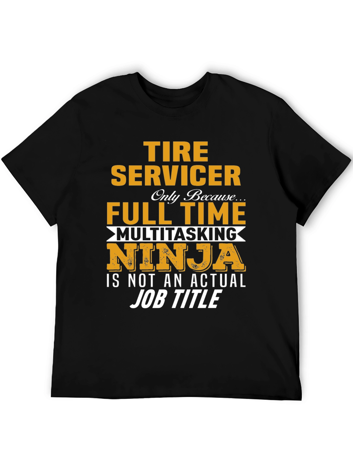 Tire Servicer Full Time T-Shirt
