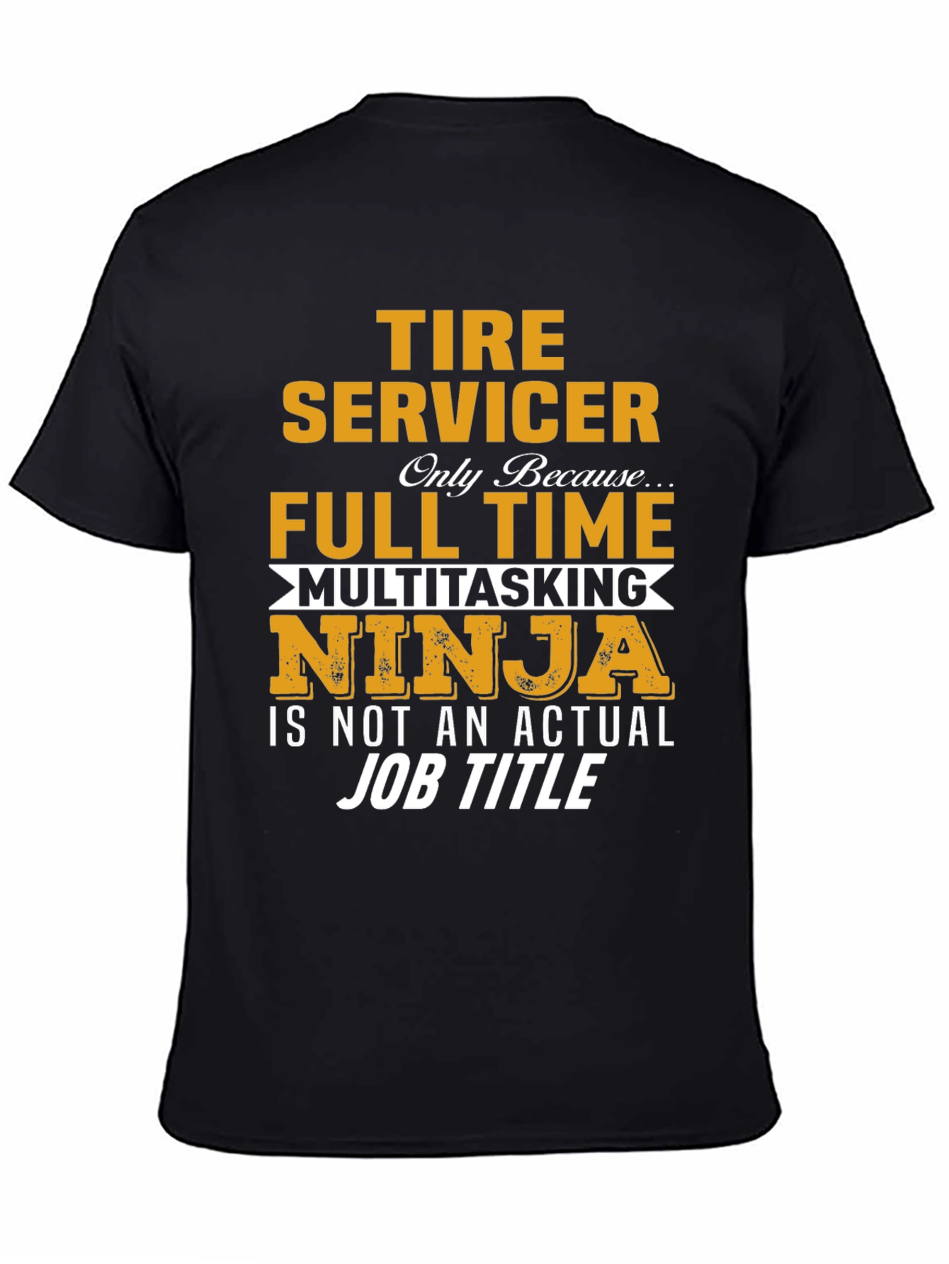 Tire Servicer Full Time T-Shirt