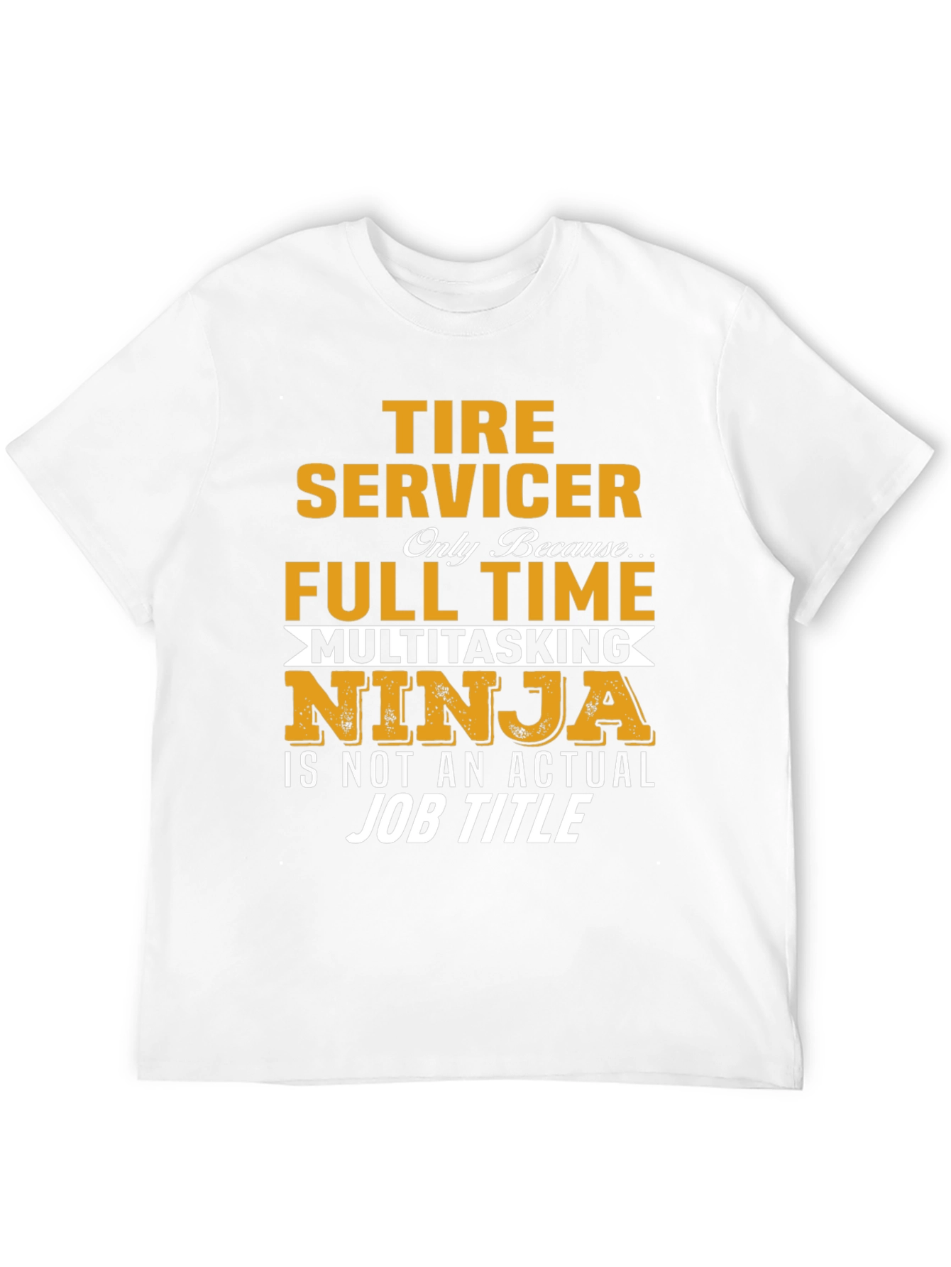 Tire Servicer Full Time T-Shirt