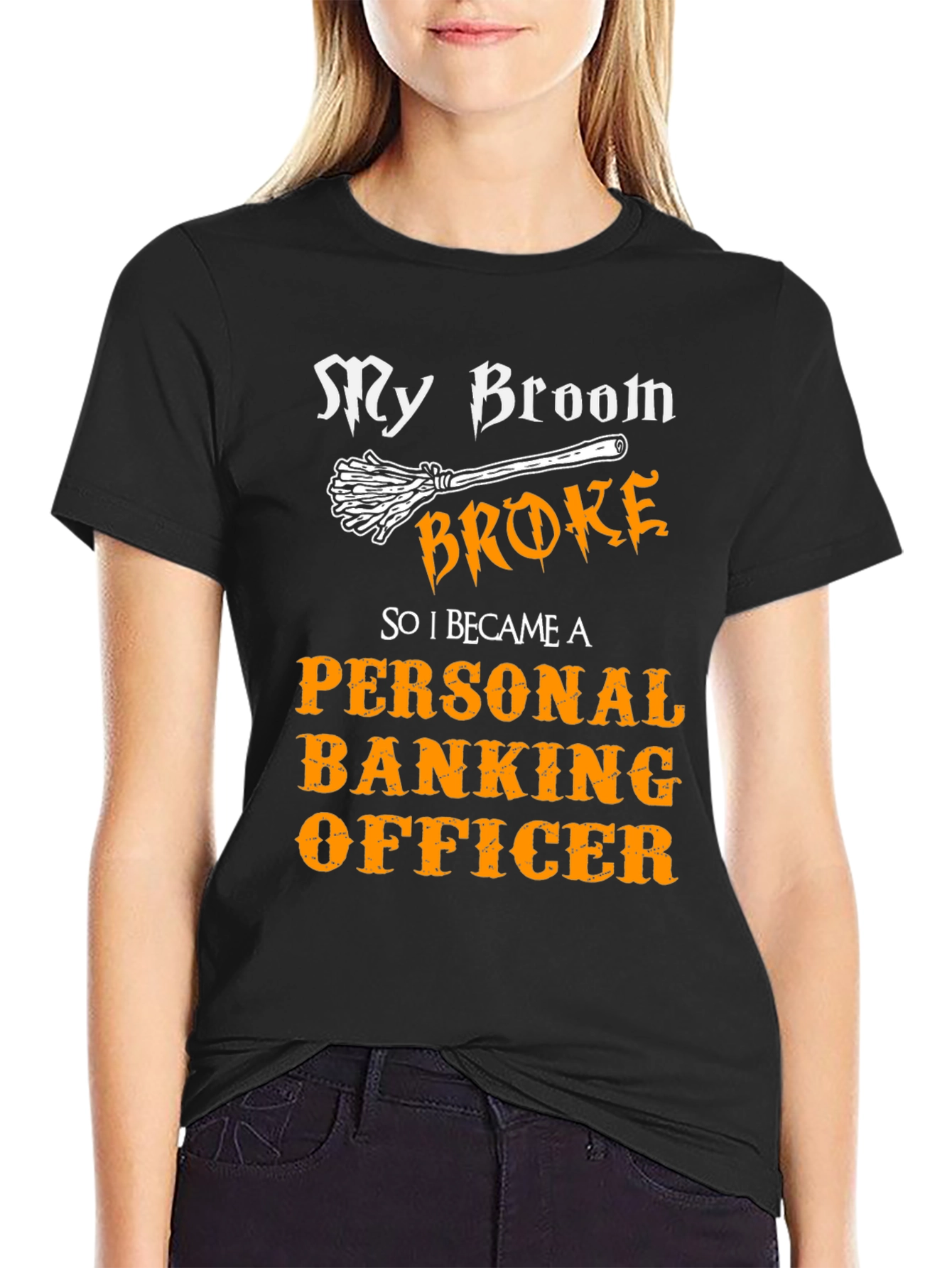 My Broom Broke Personal Banking Officer T-Shirt