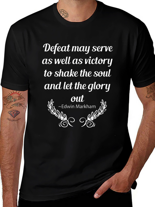 Inspirational Quote T-Shirt - Defeat and Victory