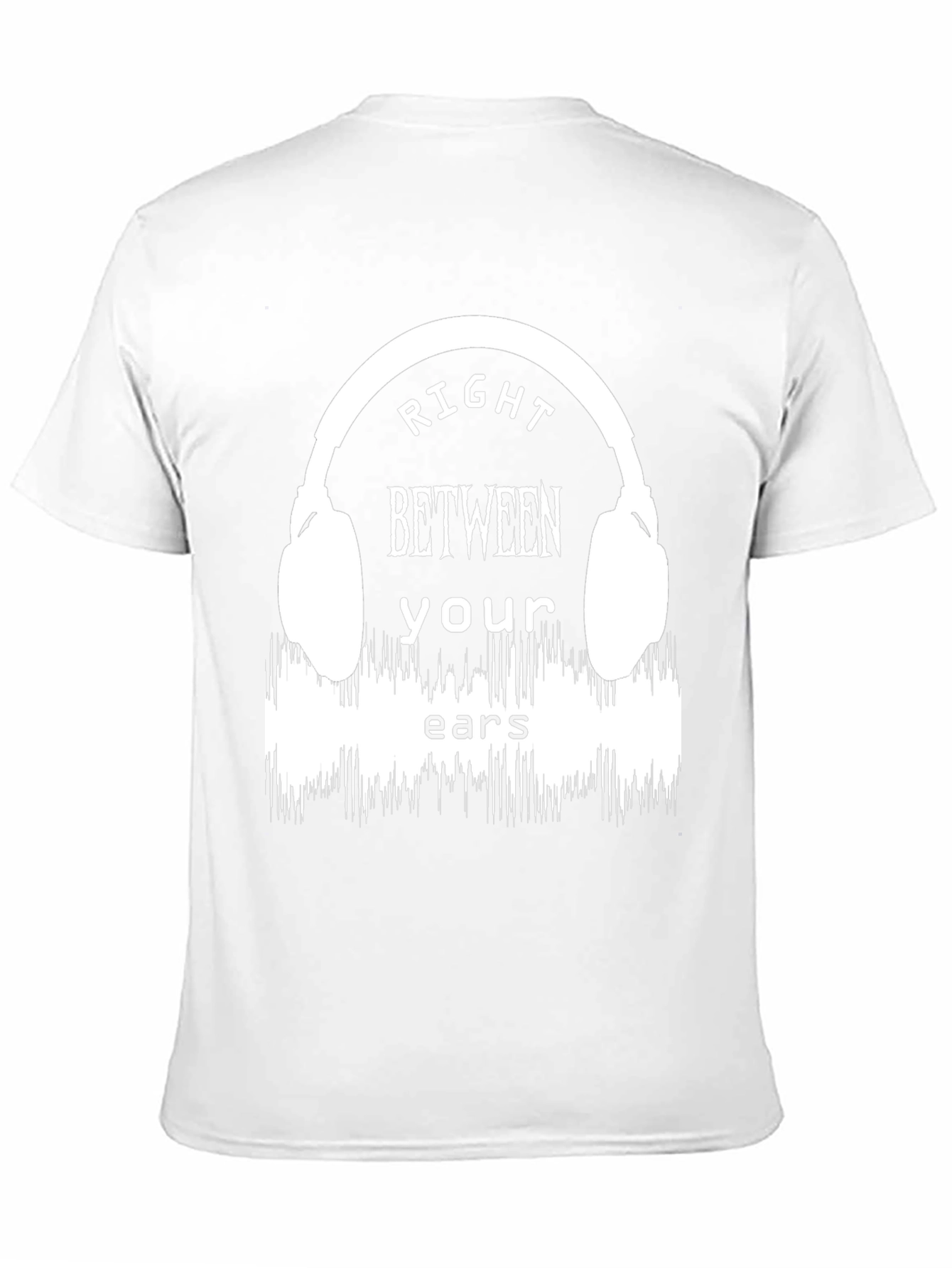 Right Between Your Ears Graphic T-Shirt