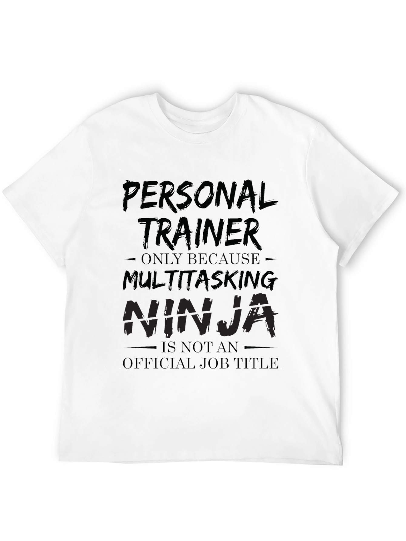 Personal Trainer Multitasking Ninja Funny T-Shirt