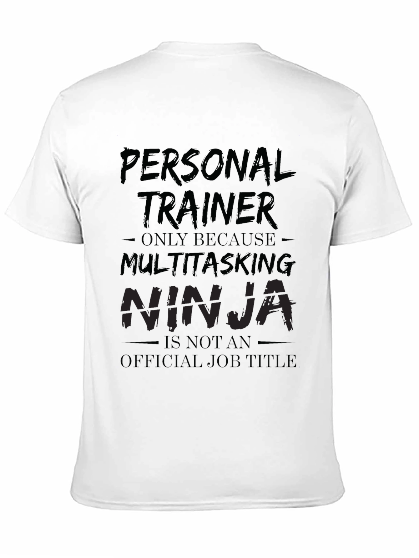 Personal Trainer Multitasking Ninja Funny T-Shirt