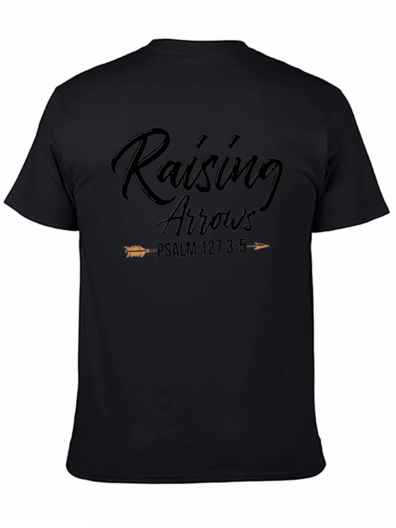 Raising Arrows Black T-Shirt Psalm 127