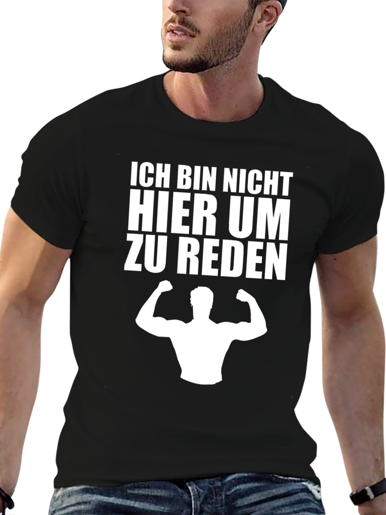 Ich Bin Nicht Hier Um Zu Reden T-Shirt