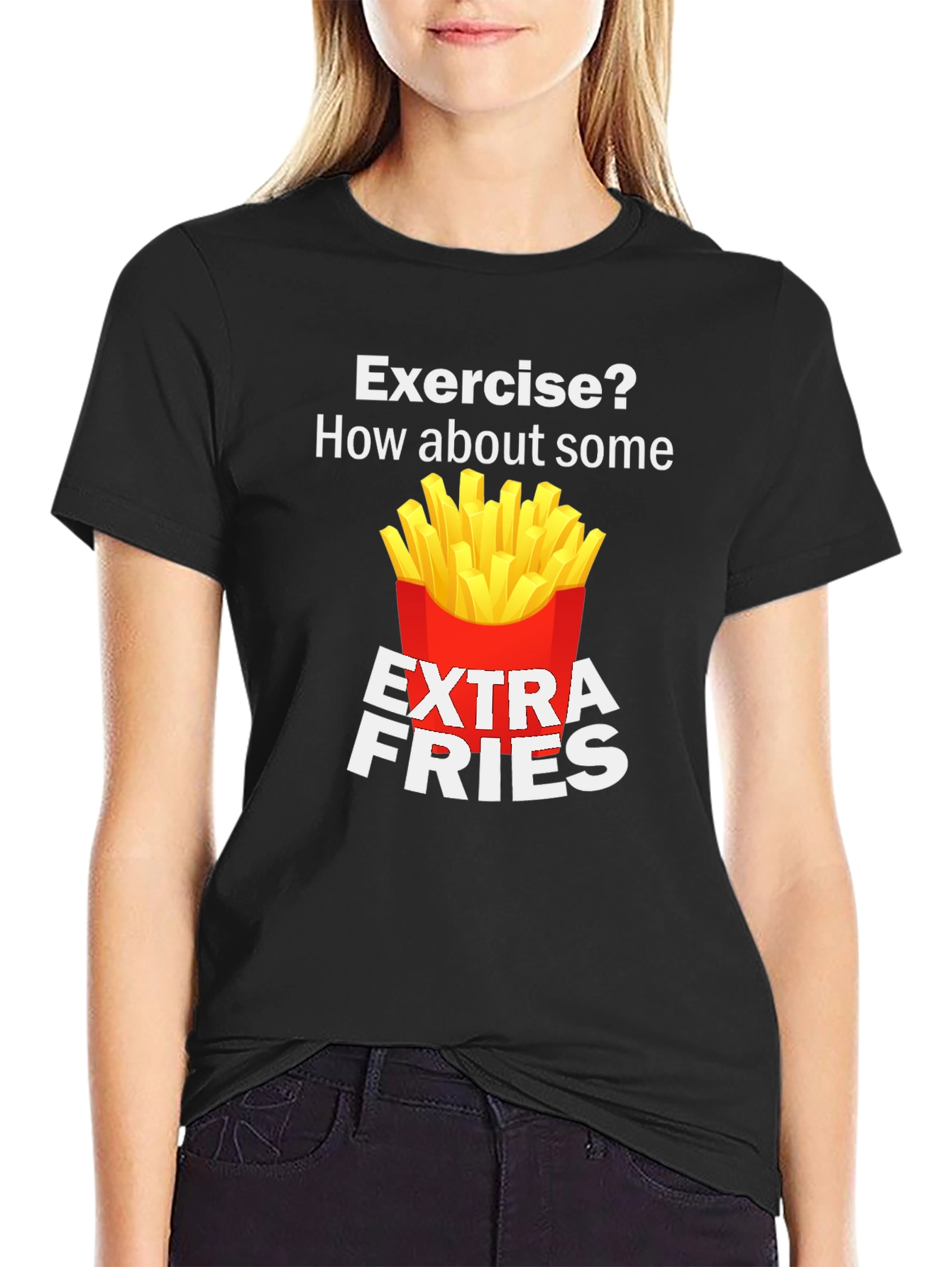 Exercise? Extra Fries Funny T-Shirt