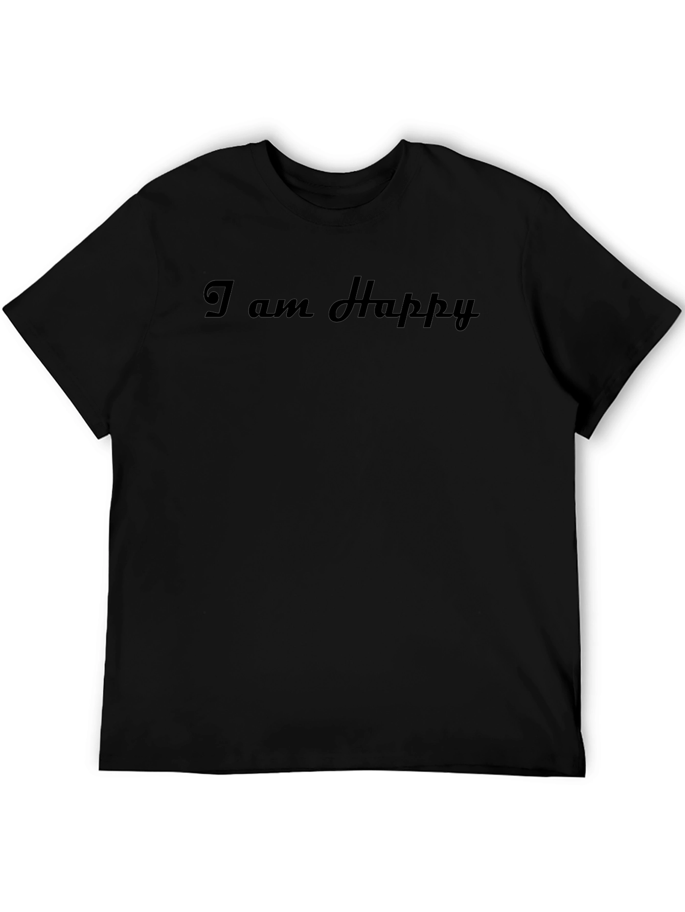 I am Happy Black T-Shirt