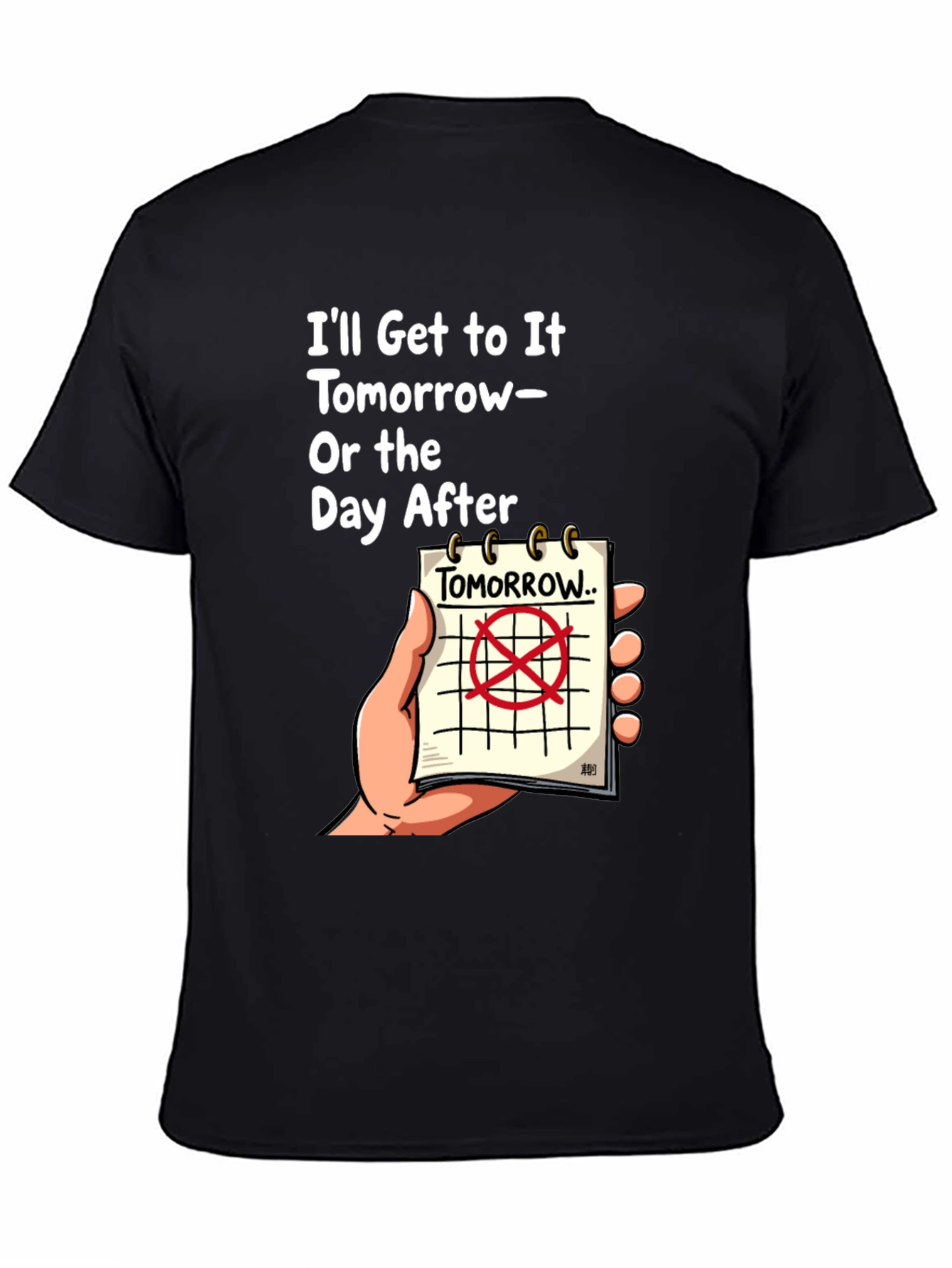 Tomorrow or the Day After T-Shirt